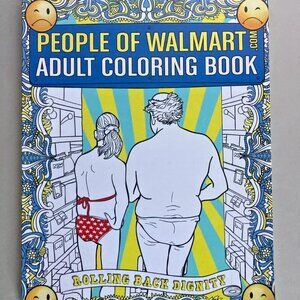 People of Walmart Adult Coloring Book : Rolling Back Dignity